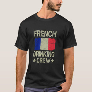 Camiseta La tripulación francesa que bebe Bandera Famoso qu