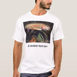 Camiseta ¿la trucha arco iris, es gay de la trucha arco