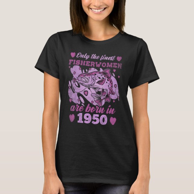 Camiseta La trucha de las mejores pescadoras nace 1950 muje (Anverso)