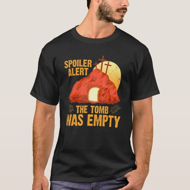 Camiseta La tumba de alerta de spoiler cristiano fue Pascua (Anverso)