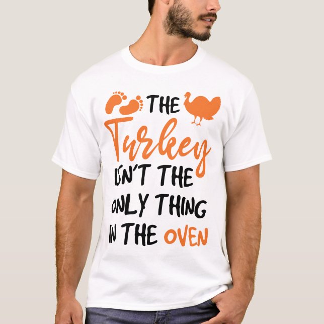 Camiseta La Turquía no es la única cosa en el horno (Anverso)