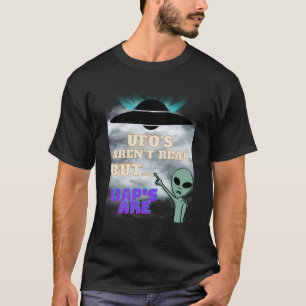 Camiseta La Ufo No Es Real, Pero Los Alienígenas De Uap Son