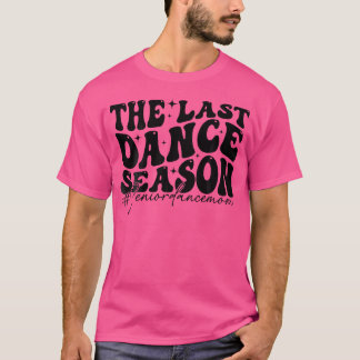 Camiseta La última danza divertida de baile de la temporada