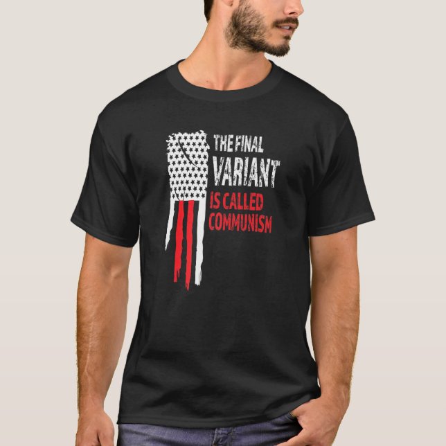 Camiseta La última variante se llama comunismo anti comunis (Anverso)