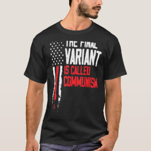 Camiseta La última variante se llama comunismo anti comunis