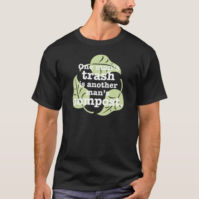 Camiseta La una basura del hombre es el estiércol vegetal (Anverso)