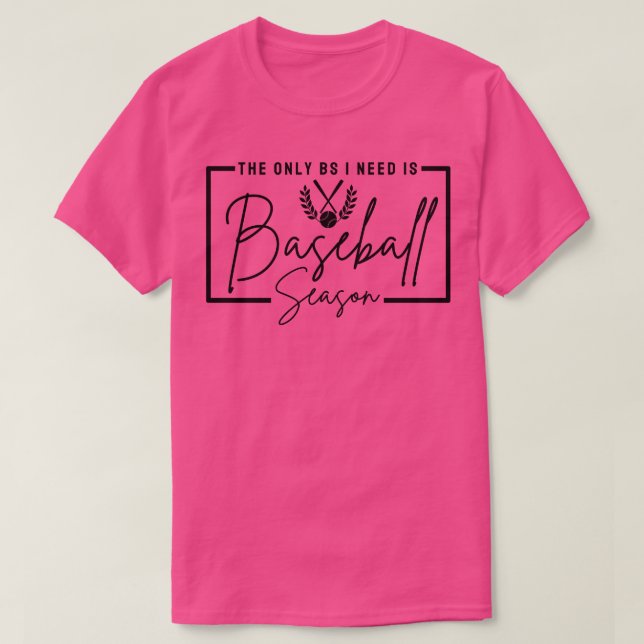 Camiseta La Única BS Que Necesito Es Amor De Béisbol En Tem (Diseño del anverso)