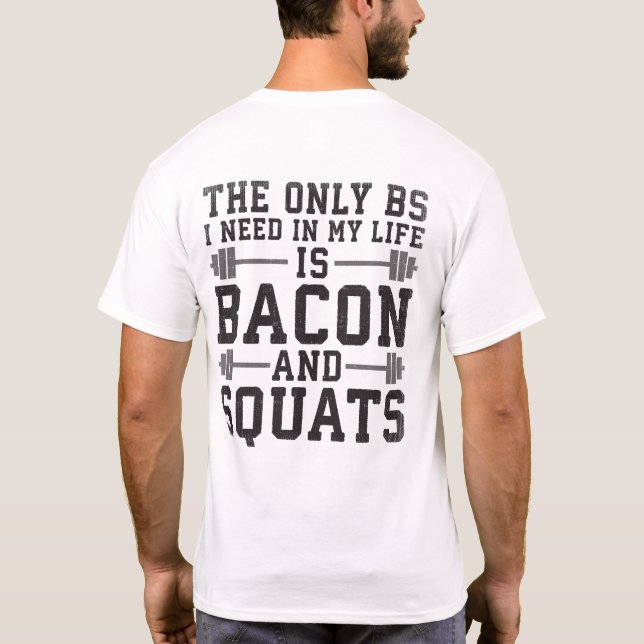 Camiseta La única BS que necesito es Bacon y Squats - Gimna (Reverso)