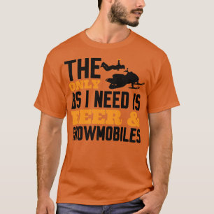 Camiseta La única BS que necesito es Beer & Snowmobiles