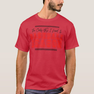Camiseta La única BS que necesito es la temporada 14 de béi