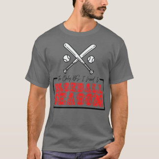 Camiseta La única BS que necesito es la temporada 25 de béi