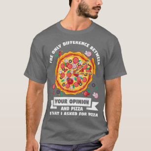 Camiseta la única diferencia entre las pizzas de opinión