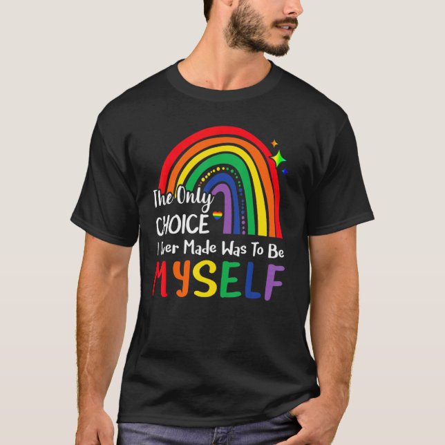 Camiseta La Única Elección Que Hice Fue Ser Mi Lg Arcoiris (Anverso)