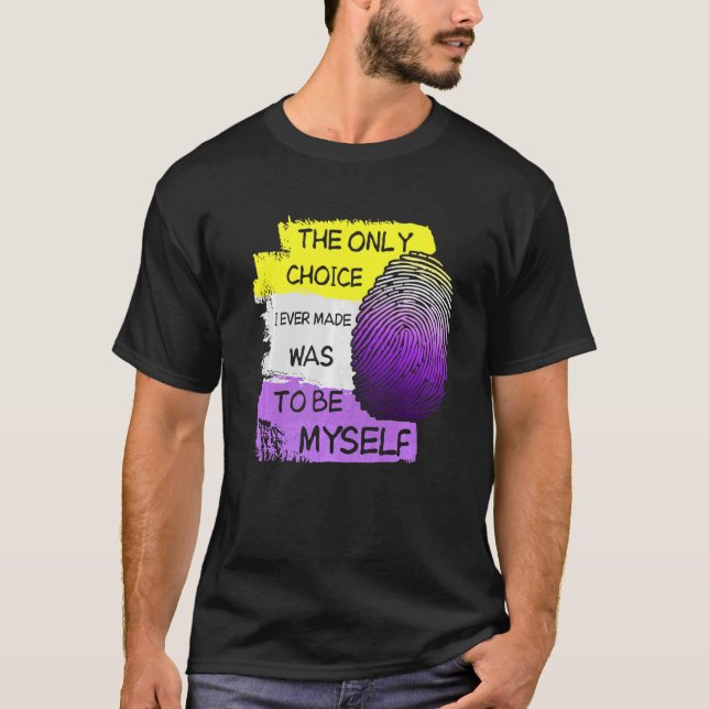 Camiseta La Única Elección Que Hice Fue Ser Yo Mismo Lgbt (Anverso)