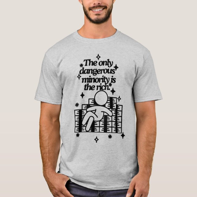 Camiseta La única minoría peligrosa (Anverso)