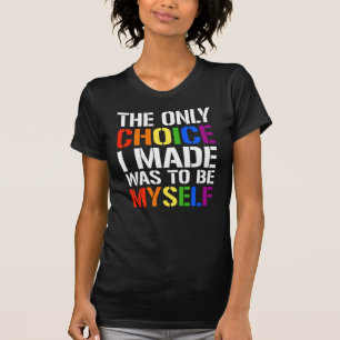 Camiseta La única opción que hice fue ser yo misma
