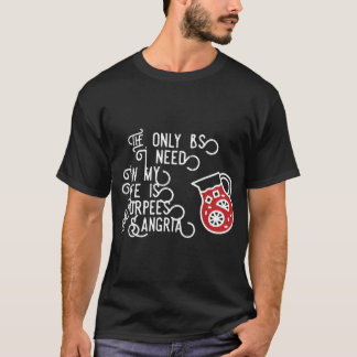 Camiseta La única tontería que necesito en mi vida es Burpe