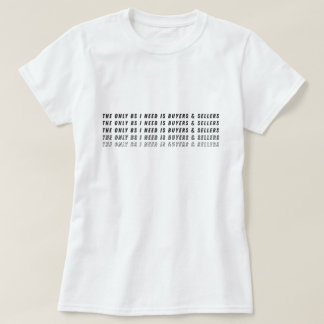 Camiseta La única tontería que necesito son compradores y v