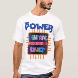 Camiseta La unidad central de procesamiento de la computado