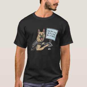 Camiseta La Unidad Policial K9 Vio A Un Tipo Malo, Un Mal D