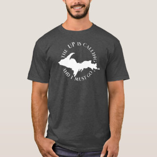 Camiseta La UP Está Llamando Y Debo Ir