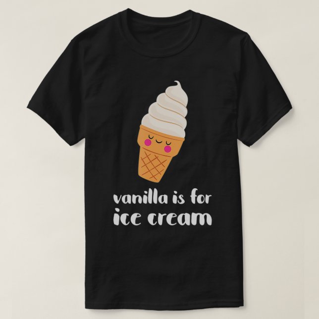 Camiseta La Vainilla Cuta Es Para El Helado (Diseño del anverso)