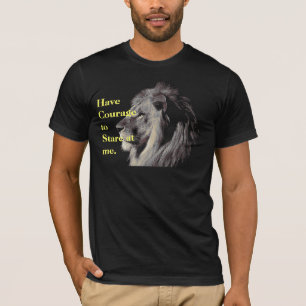 Camiseta La valentía de los leones no tiene miedo