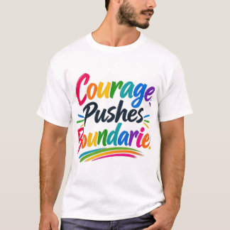 Camiseta La valentía empuja los límites – Inspiración multi