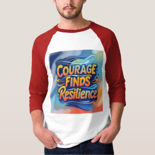 Camiseta La valentía encuentra la resiliencia: inspiración 