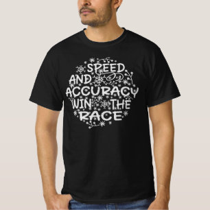 CAMISETA LA VELOCIDAD Y LA PRECISIÓN GANAN LA CARRERA.