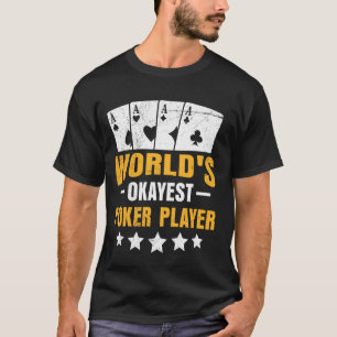 CAMISETA LA VENTAJA DEL JUGADOR DE POKER MUNDIAL MÁS BUENO