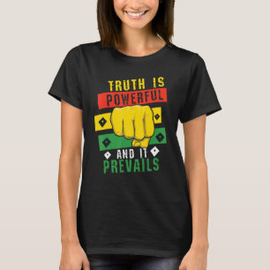 Camiseta La verdad, el poderoso puño negro prevalece, el or
