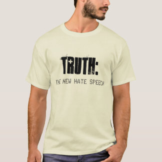 CAMISETA LA VERDAD ES EL NUEVO DISCURSO DE ODIO - T DE HOMB