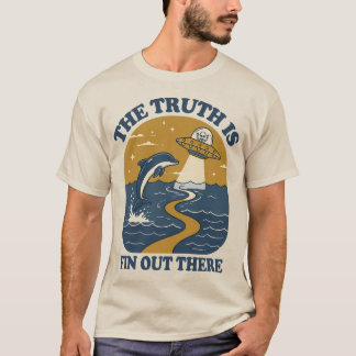 Camiseta La verdad es que no hay nada ahí - Divertido delfí