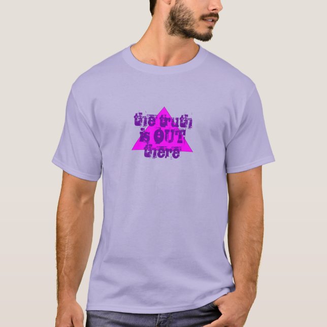 Camiseta La verdad está hacia fuera allí (Anverso)