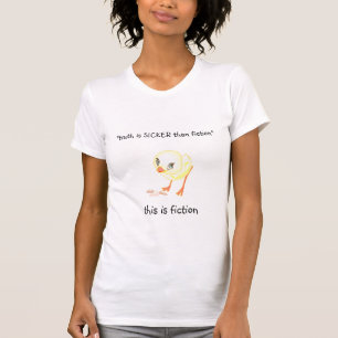 Camiseta la "verdad está MÁS ENFERMA que la ficción -