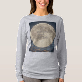 Camiseta "La verdad iluminada por la luna - Brilla entera"
