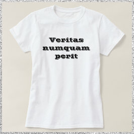 Camiseta La verdad nunca perece Veritas Numquam Perit
