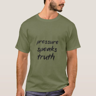 Camiseta La Verdad Que Revela la Presión