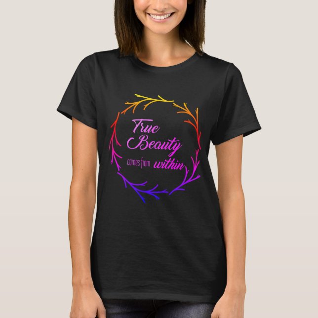 Camiseta La verdadera belleza viene desde adentro (Anverso)