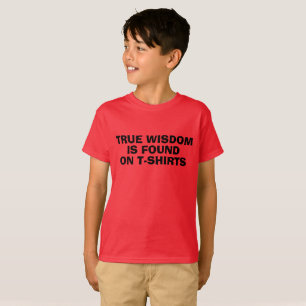 Camiseta La verdadera sabiduría se encuentra en las camiset