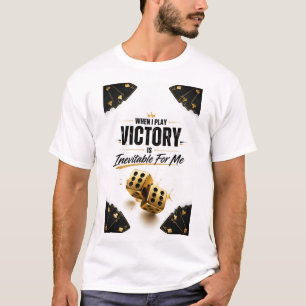 Camiseta "La victoria es inevitable cuando yo juego"
