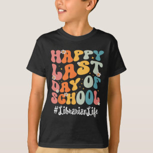 Camiseta La Vida Bibliotecaria Feliz El Último Día Del Prof