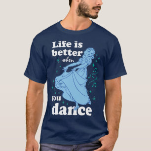 Camiseta La Vida Blanca De Nieve Es Mejor Cuando Bailas
