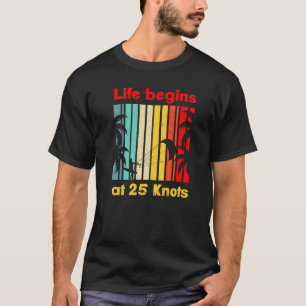 Camiseta La vida comienza a 25 nudos estilo de vida vintage
