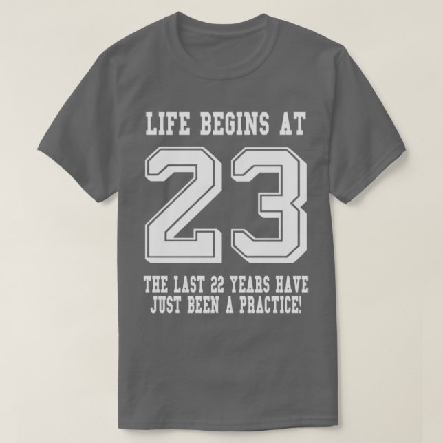 Camiseta La Vida Comienza A Los 23 Días De Cumpleaños (Diseño del anverso)