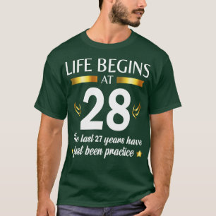 Camiseta La Vida Comienza A Los 28 Años Los Últimos 27 Años