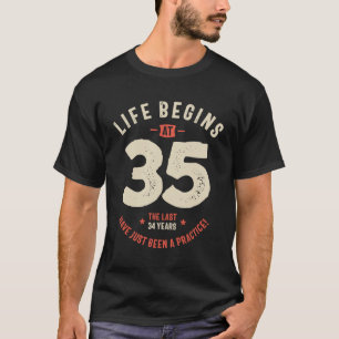 Camiseta La vida comienza a los 35, los últimos 34 años prá