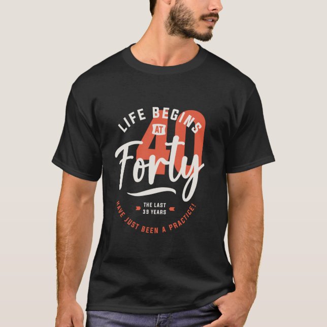 Camiseta La vida comienza a los 40 años (Anverso)