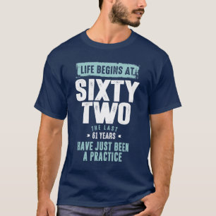 Camiseta La Vida Comienza A Los 62